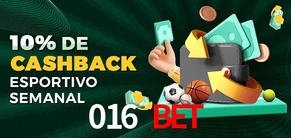 10% de bônus de cashback na 016 Bet